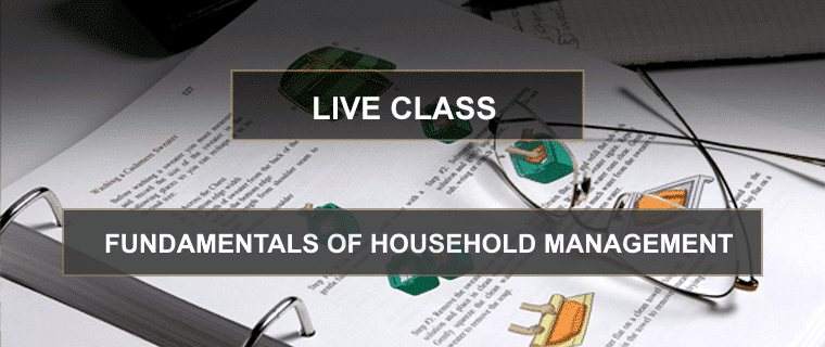 Fundamentals of Household Management: Live Class